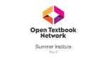 Open Textbook Network Summer Institute 2019 Slides - Wednesday